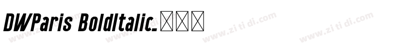 DWParis BoldItalic字体转换 DWParis BoldItalic字体转换